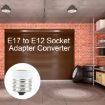 E17 to E12 Light Lamp Bulbs Adapter - Converter Adapter - 4