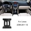 Lexus 06-11 IS Left Drive Phone Navigation Bracket Base - 1